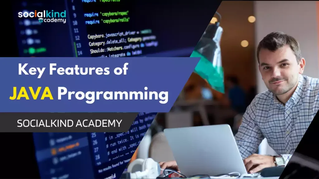 Key Features of the Java Programming Language | Socialkind Academy