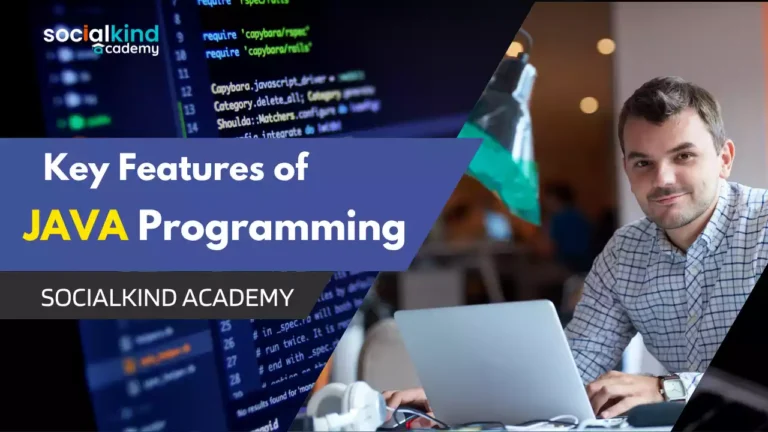 Key Features of the Java Programming Language | Socialkind Academy